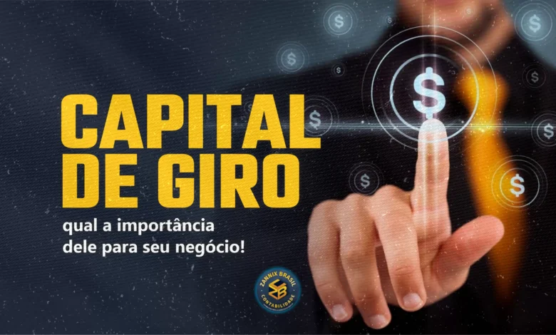 Capital de giro: por que é importante para o seu negócio